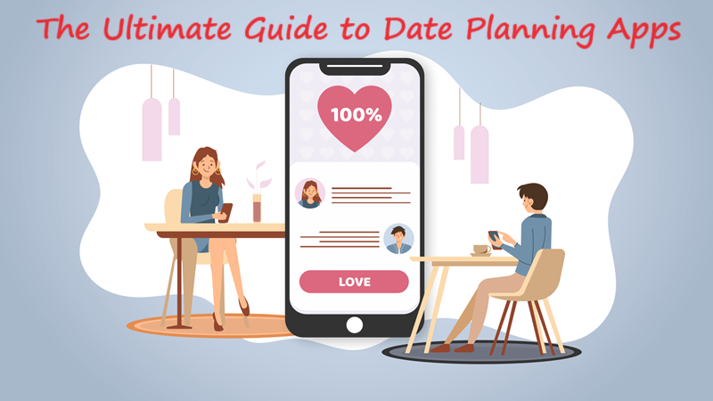 The Ultimate Guide to Date Planning Apps for Couples