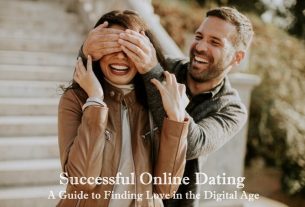 Successful Online Dating: A Guide to Finding Love in the Digital Age