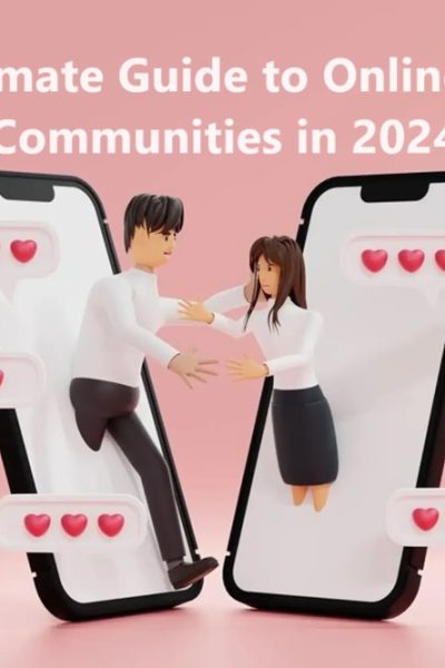 The Ultimate Guide to Online Dating Communities in 2024
