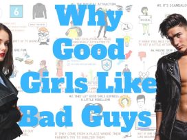 Why Do Good Girls Like Bad Guys